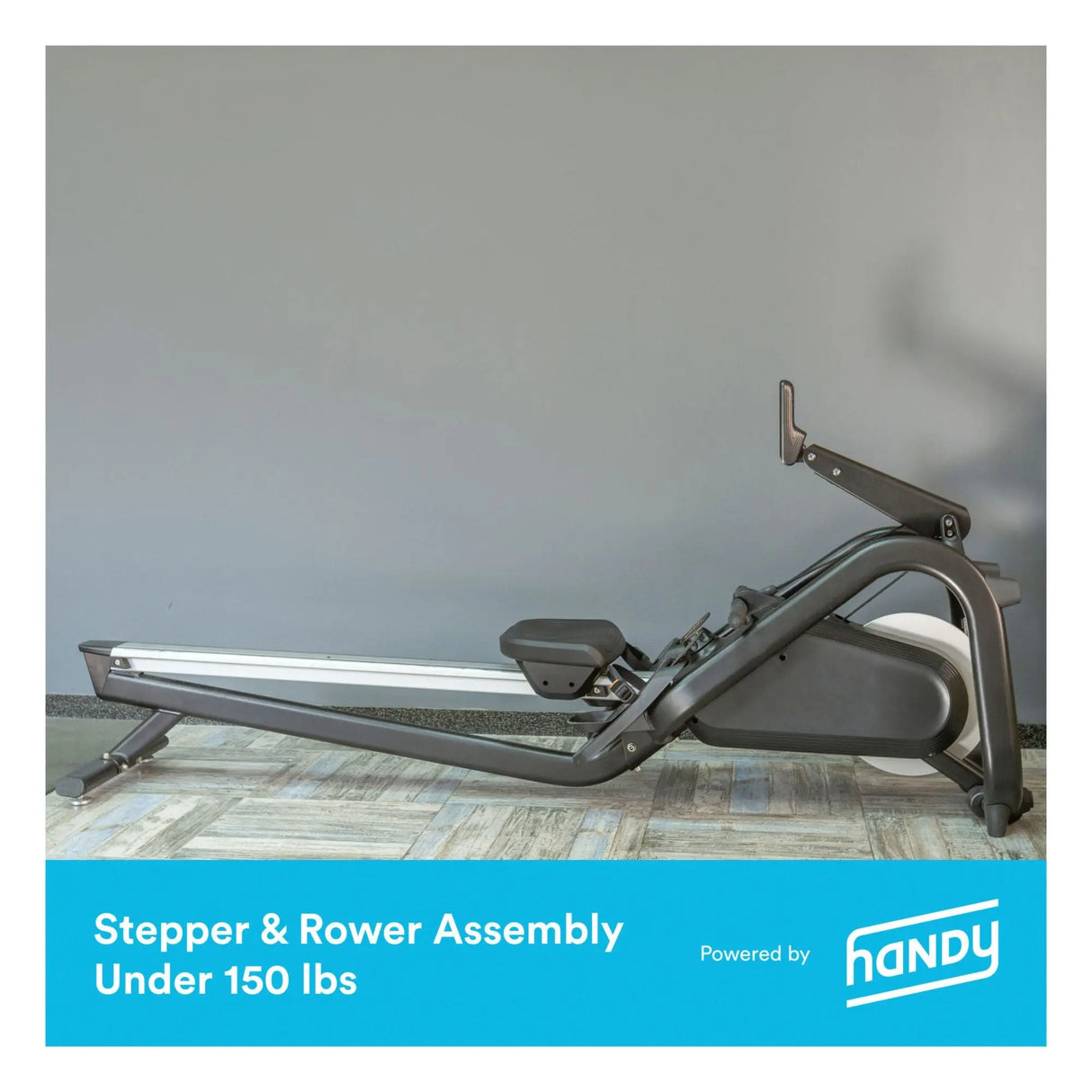 Handy Stepper & Rower Assembly | Professional Setup under 150 lbs Handy