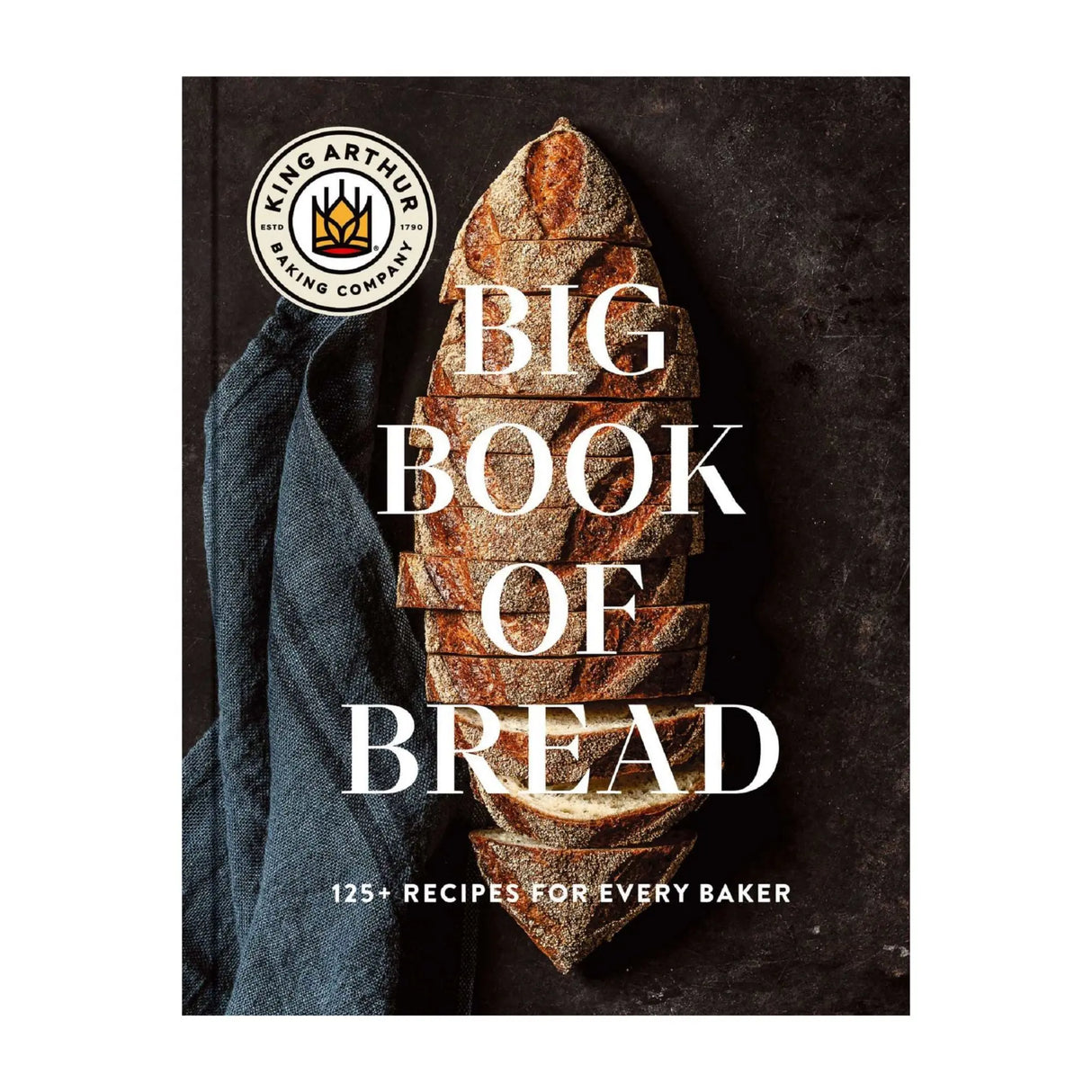 Big Book of Bread Cookbook | 125+ King Arthur Baking Recipes Simon & Schuster