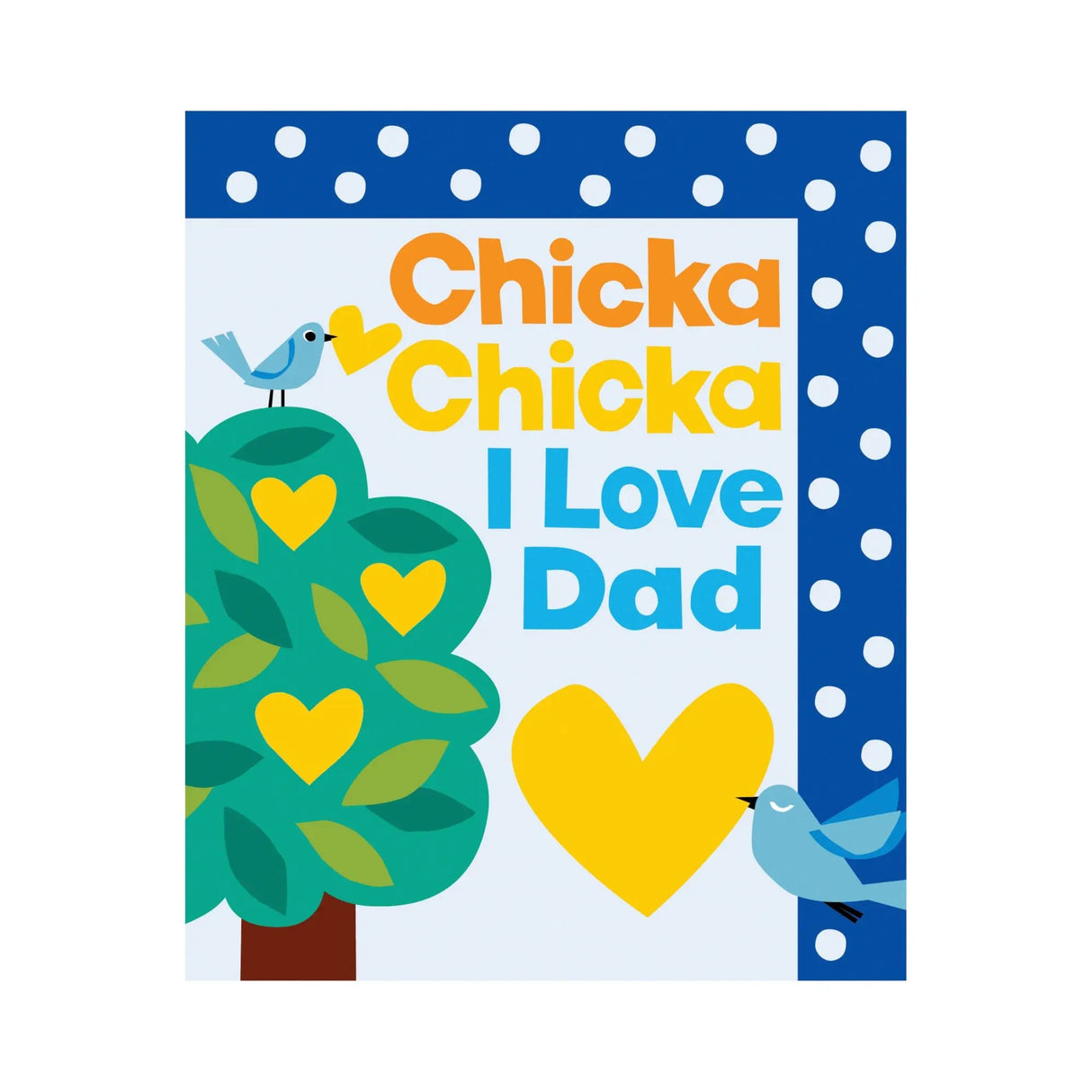 Chicka Chicka I Love Dad | Rhythmic Celebration of Fathers' Love Simon & Schuster