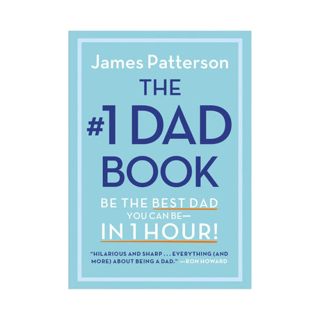 The #1 Dad Book | Quick 1-Hour Guide to Being Your Best Dad Hachette Book Group