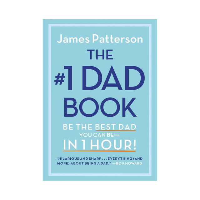 The #1 Dad Book | Quick 1-Hour Guide to Being Your Best Dad Hachette Book Group